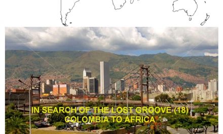 A la recherche du Groove perdu (18) – De la colombie à l’Afrique vol.2