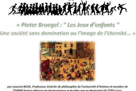 Conférence avec Laurent Bove : Pieter Bruegel “Les Jeux d’enfants”, une société sans domination ou l’image de l’éternité…