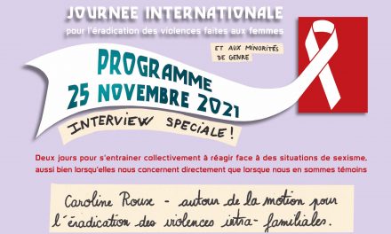 Interview Spéciale : Caroline Roux – Autour de la motion pour l’éradication des violences intra-familiales