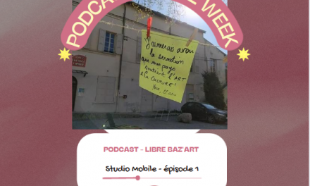 STUDIO MOBILE #LiBRE BAZ’ART | épisode 1