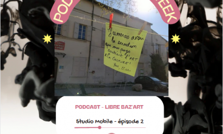 STUDIO MOBILE #LiBRE BAZ`ART | épisode 2