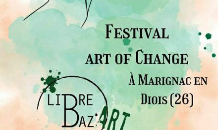 ART OF CHANGE Festival – Marignac-en-Diois  | Mai 2O23